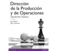 Dirección de la producción y operaciones tácticas – Decisiones tácticas – Pearson Education