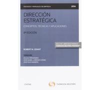 Dirección estratégica: Conceptos, técnicas y aplicaciones (Tratados y Manuales de Empresa)