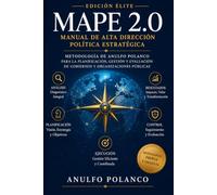 DIRECCIÓN ESTRATÉGICA DE CAMPAÑAS ELECTORALES: Manual académico y profesional con el Método MAPE™