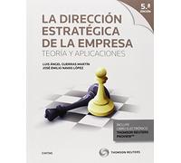 Dirección Estratégica De La Empresa,La 5 Ed.). Teoría Y Aplicaciones (Tratados y Manuales de Empresa)
