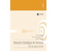 Dirección Estratégica de Servicios: Guía de apoyo docente (Apuntes)