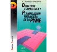 Direccion Estrategica Y Planificacion Financiera De La Pyme