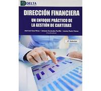 Dirección Financiera: Un enfoque práctico de la gestión de carteras (SIN COLECCION)