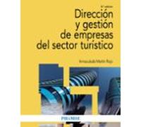 Direccion Y Gestion De Empresas Del Sector Turistico (6ª Ed.)
