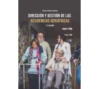Dirección y gestión de las residencias geriátricas. 2.ª ed.
