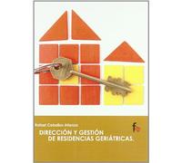 Direccion Y Gestion De Residencia (GERIATRIA Y GERONTOLOGIA)