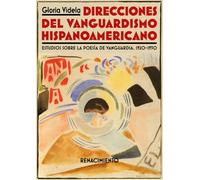 Direcciones del vanguardismo hispanoamericano: Estudios sobre la poesía de vanguardia. 1920-1930: 24 (Los Cuatro Vientos. Serie Mayor)
