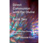 Direct Communion with the Divine: Reclaiming Your Divine Connection