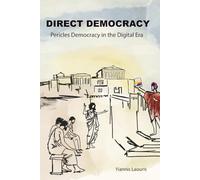 DIRECT DEMOCRACY: Pericles Democracy in the Digital Era