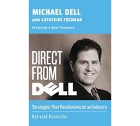Direct from Dell: Strategies that Revolutionized an Industry (Collins Business Essentials)