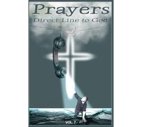 Direct Line to God - Prayers - Vol. 7: Grayscale Edition, 115 pages, 6 x 9 inches, Christian counseling, 12 Topics ( 94 pages ) , Christian self-help, religious leadership, prayer books, bible handbooks, Christian lifestyle, men & women issues