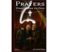 Direct Line to God - Vol. 10: Grayscale Edition, 101 pages, 12 transformative chapters, 12 short story episodes, deep Scripture-based KJV teachings ... 10 Note Pages (Prayers - Direct Line to God)