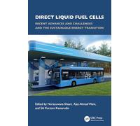 Direct Liquid Fuel Cells: Recent Advances and Challenges and the Sustainable Energy Transition