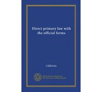 Direct primary law with the official forms