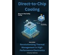 Direct-to-Chip Cooling: Revolutionizing Thermal Management in High-Performance Electronics