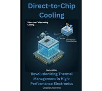 Direct-to-Chip Cooling: Revolutionizing Thermal Management in High-Performance Electronics