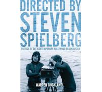 Directed by Steven Spielberg: Poetics of the Contemporary Hollywood Blockbuster