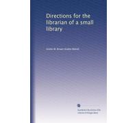 Directions for the librarian of a small library
