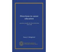Directions in career education: questions people ask about education and work