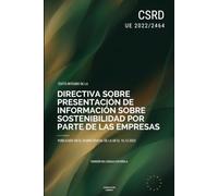 Directiva CSRD (UE) 2022/2464): Texto íntegro de la Directiva europea sobre presentación de información de sostenibilidad por las empresas