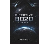 Directive 8020 Game Guide: Unlock Hidden Secrets, Manage Resources, and Survive the Alien Invasion