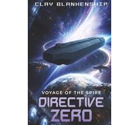 Directive Zero: Voyage of the Spire