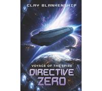 Directive Zero: Voyage of the Spire