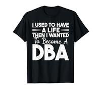 Director de Administración de Empresas Profesión de Trabajo DBA Camiseta