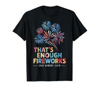 Director de fuegos artificiales es suficiente Fuegos artificiales dijo que nadie nunca Camiseta