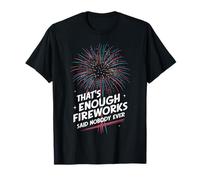 Director de fuegos artificiales es suficiente Fuegos artificiales dijo que nadie nunca Camiseta