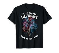 Director de fuegos artificiales es suficiente Fuegos artificiales dijo que nadie nunca Camiseta