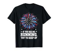 Director de fuegos artificiales Si me ves corriendo, intenta mantenerte al día Camiseta