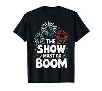 Director de fuegos artificiales The Show Must Go Boom Camiseta