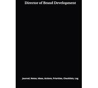 Director of Brand Development: Journal, Notes, Ideas, Actions, Priorities, Checklists, Log | Tool for Daily Goal Setting Tracker | Time Management | ... | Project Office Book Gifts for Meetings