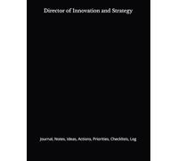 Director of Innovation and Strategy: Journal, Notes, Ideas, Actions, Priorities, Checklists, Log | Tool for Daily Goal Setting Tracker | Time ... | Project Office Book Gifts for Meetings