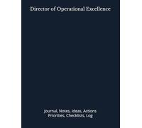 Director of Operational Excellence: Journal, Notes, Ideas, Actions, Priorities, Checklists, Log | Tool for Daily Goal Setting Tracker | Time ... | Project Office Book Gifts for Meetings