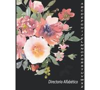 Directorio Alfabético: Cuaderno Y Organizador Orden Alfabético Con 4 páginas Para Cada Letra / Para sus direcciones, contactos telefónicos, sitios web, contraseñas, correos electrónicos y notas