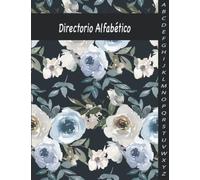 Directorio Alfabético: Cuaderno Y Organizador Orden Alfabético Con 4 páginas Para Cada Letra / Para sus direcciones, contactos telefónicos, sitios web, contraseñas, correos electrónicos y notas