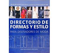 Directorio de formas y estilo: Para diseñadores de moda (SIN COLECCION)
