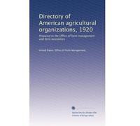 Directory of American agricultural organizations, 1920: Prepared in the Office of farm management and farm economics