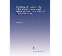 Directory of resources for cultural and educational exchanges and international communication
