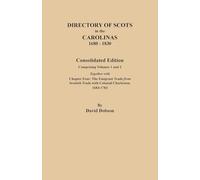 Directory of Scots in the Carolinas, 1680-1830: Consolidated Edition