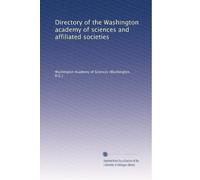 Directory of the Washington academy of sciences and affiliated societies: Volume 6