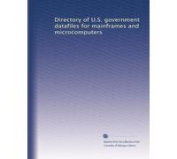 Directory of U.S. government datafiles for mainframes and microcomputers