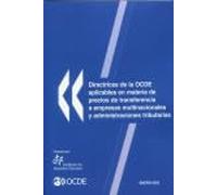 Directrices de la OCDE aplicables en materia de precios de transferencia a empresas multinacionales y administraciones tributarias. Enero 2022