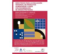 DIRECTRICES PARA LA EVALUACIÒN SENSORIAL DE PRODUCTOS ALIMENTARIOS Y VINOS CON DENOMINACIÓN DE ORIGEN PROTEGIDA (SIN COLECCION)
