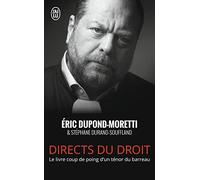 Directs du droit: Le livre coup de poing d'un ténor du barreau