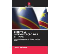 DIREITO À INDEMNIZAÇÃO DAS VÍTIMAS: 'AMUKA, República do Congo, está na hora!'