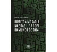 Direito À Moradia No Brasil E A Copa Do Mundo De 2014 (ebook)