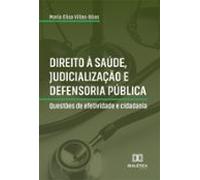 Direito À Saúde Judicialização E Defensoria Pública (ebook)